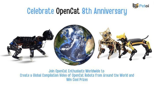 Join Us to Celebrate OpenCat 8th Anniversary - Be a Part of OpenCat Robot Around the World Documentary Video - Petoi